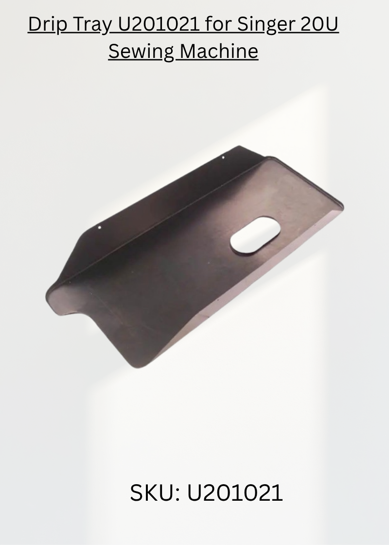 Drip Tray U201021 for Singer 20U Sewing Machine