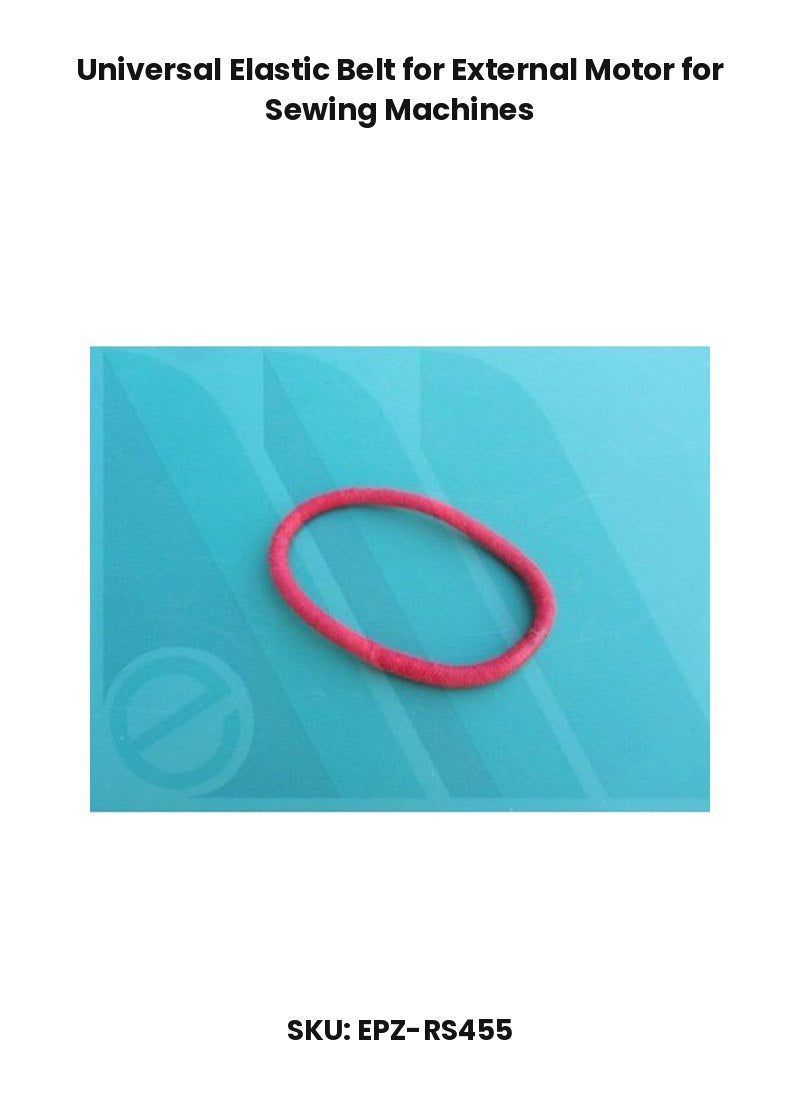 Universal Elastic Belt for External Motor for Sewing Machines