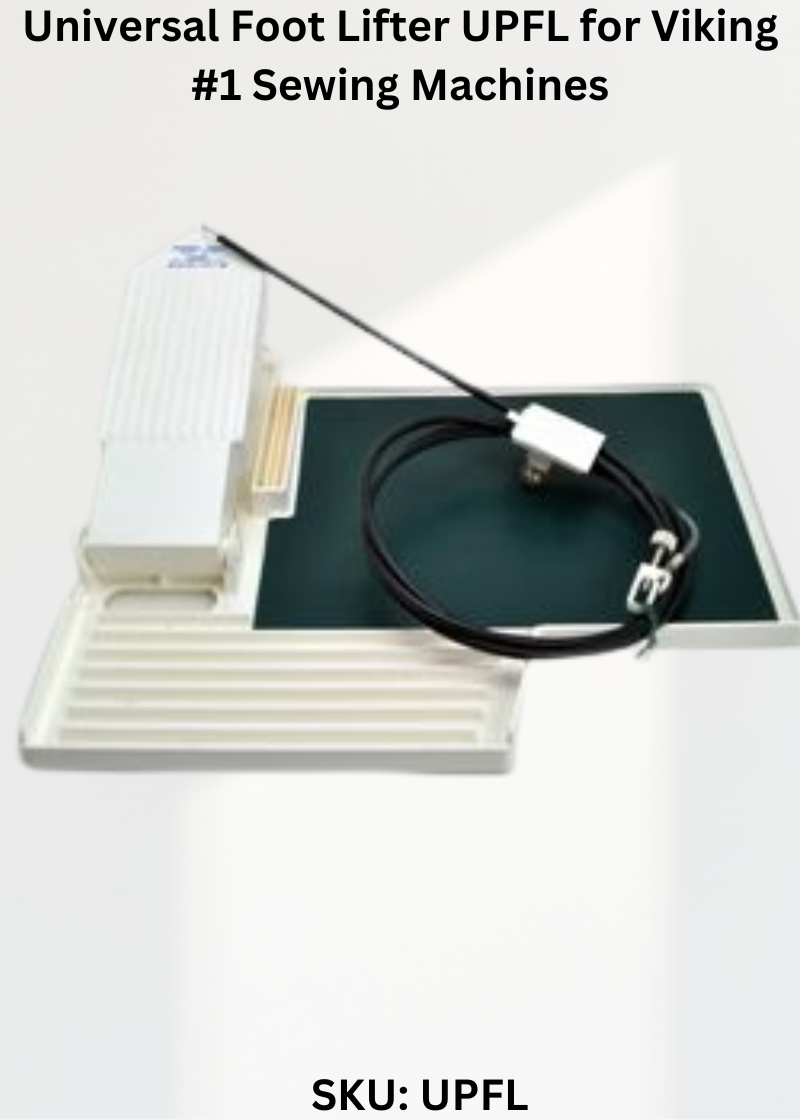 Universal Foot Lifter UPFL for Viking #1 Sewing Machines