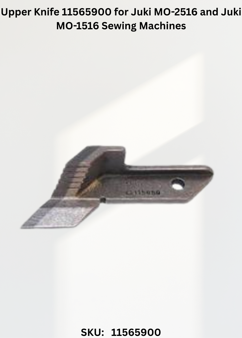 Upper Knife 11565900 for Juki MO-2516 and Juki MO-1516 Sewing Machines