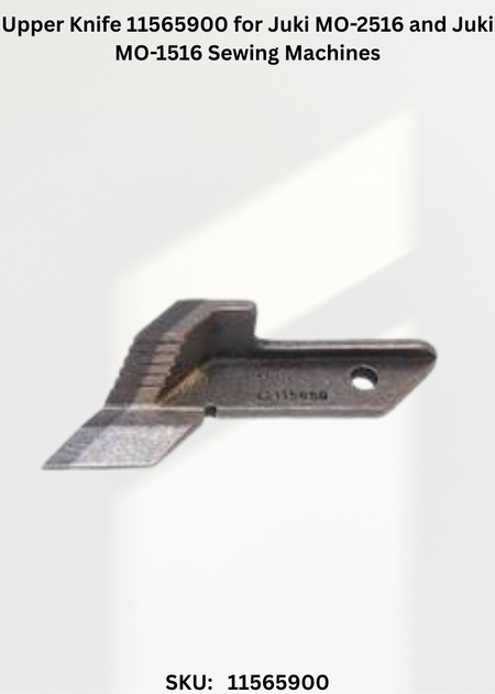 Upper Knife 11565900 for Juki MO-2516 and Juki MO-1516 Sewing Machines