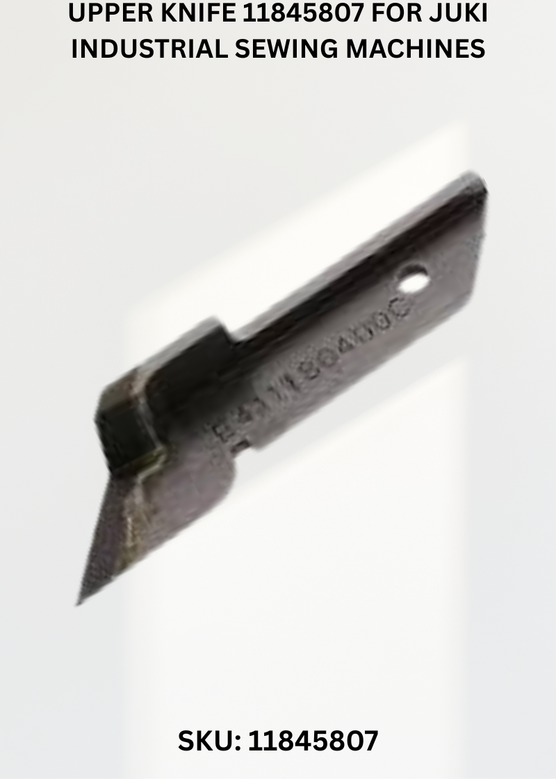 Upper Knife 11845807 for Juki Industrial Sewing Machines