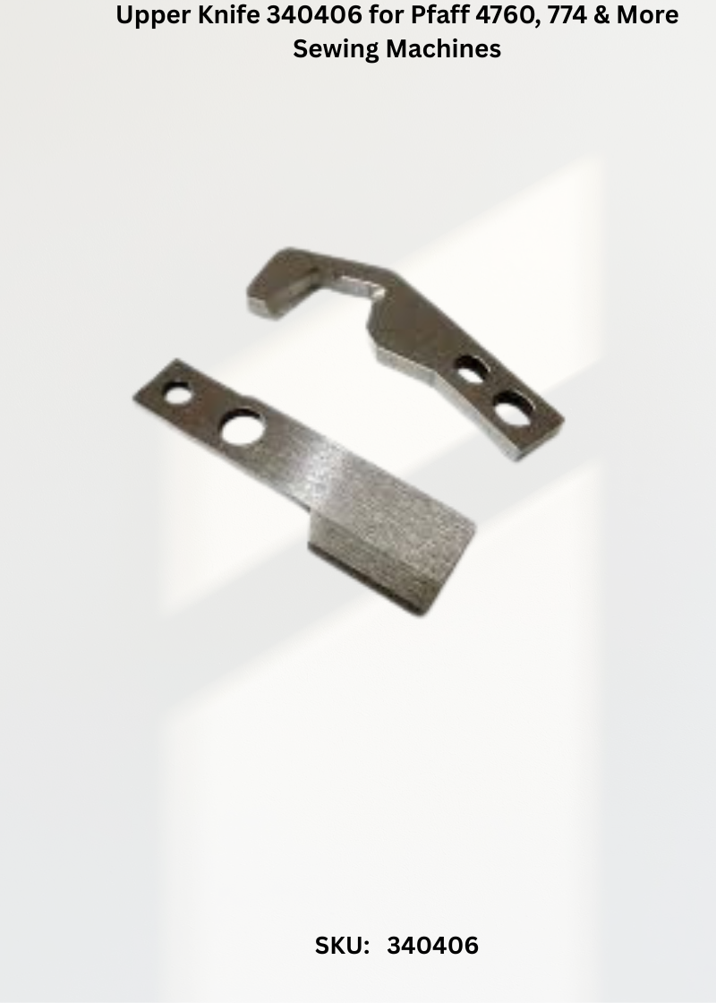 Upper Knife 340406 — Fits Pfaff 4760, 774, 776, 783 & more