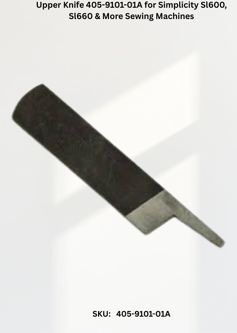 Upper Knife 405-9101-01A — Fits Simplicity BL3-406/7, BL3-417, EF405, SL600 & more
