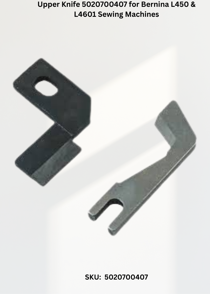 Upper Knife 5020700407 — Fits Bernina L450, L4601