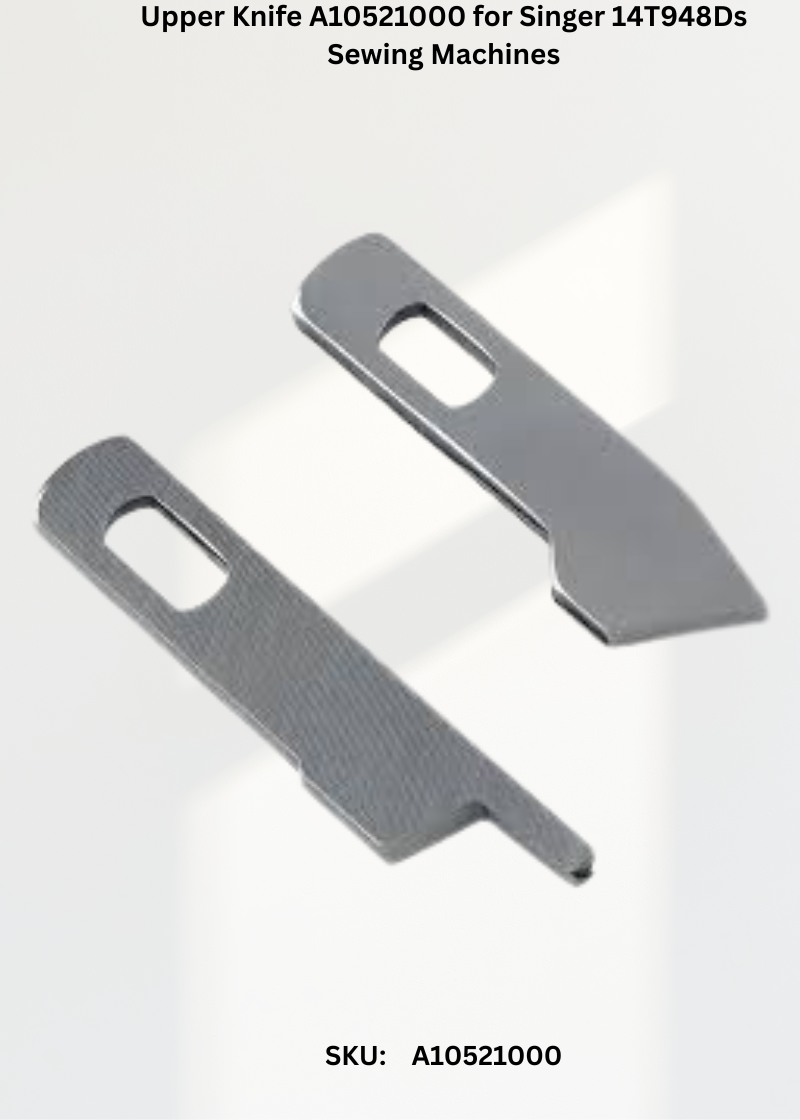 Upper Knife A10521000 — Fits Singer 14T948DS