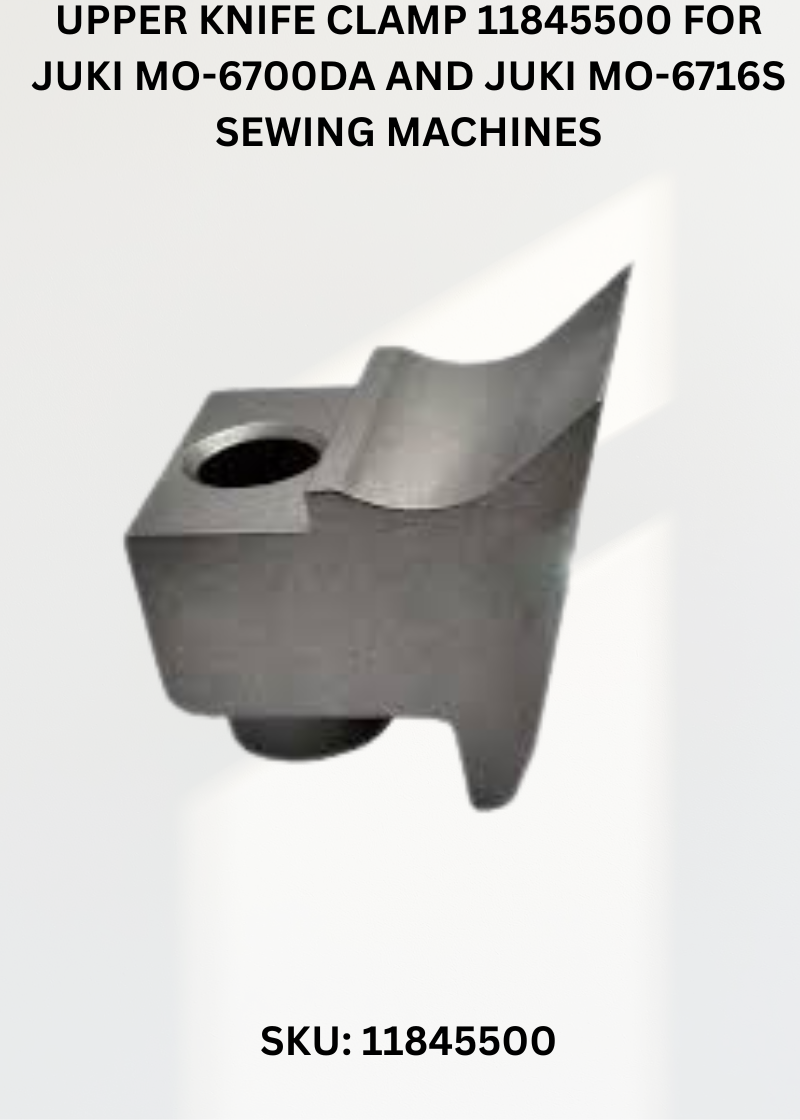 Upper Knife Clamp 11845500 for Juki MO-6700DA and Juki MO-6716S Sewing Machines