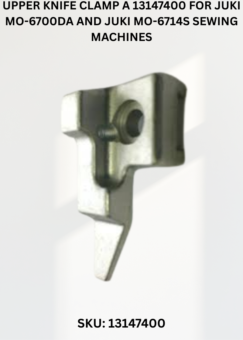 Upper Knife Clamp A 13147400 for Juki MO-6700DA and Juki MO-6714S Sewing Machines