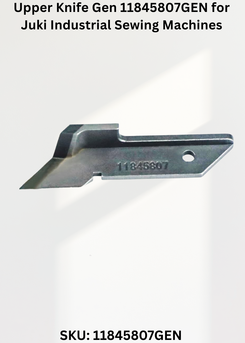 Upper Knife Gen 11845807GEN for Juki Industrial Sewing Machines