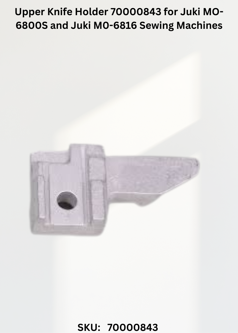 Upper Knife Holder 70000843 for Juki MO-6800S and Juki M0-6816 Sewing Machines