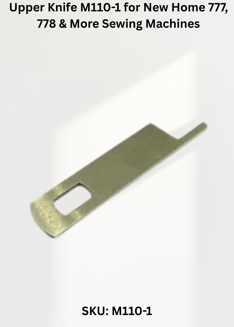 Upper Knife M110-1 — Fits New Home 777, 778, FR855