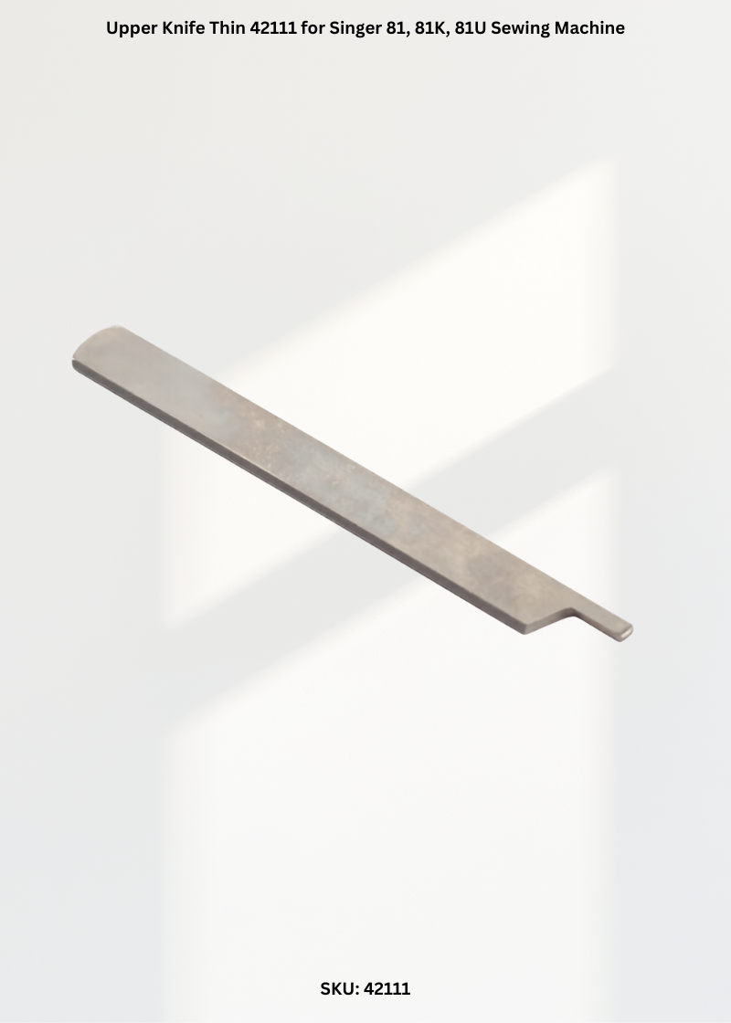 Upper Knife Thin 42111 for Singer 81, 81K, 81U Sewing Machine