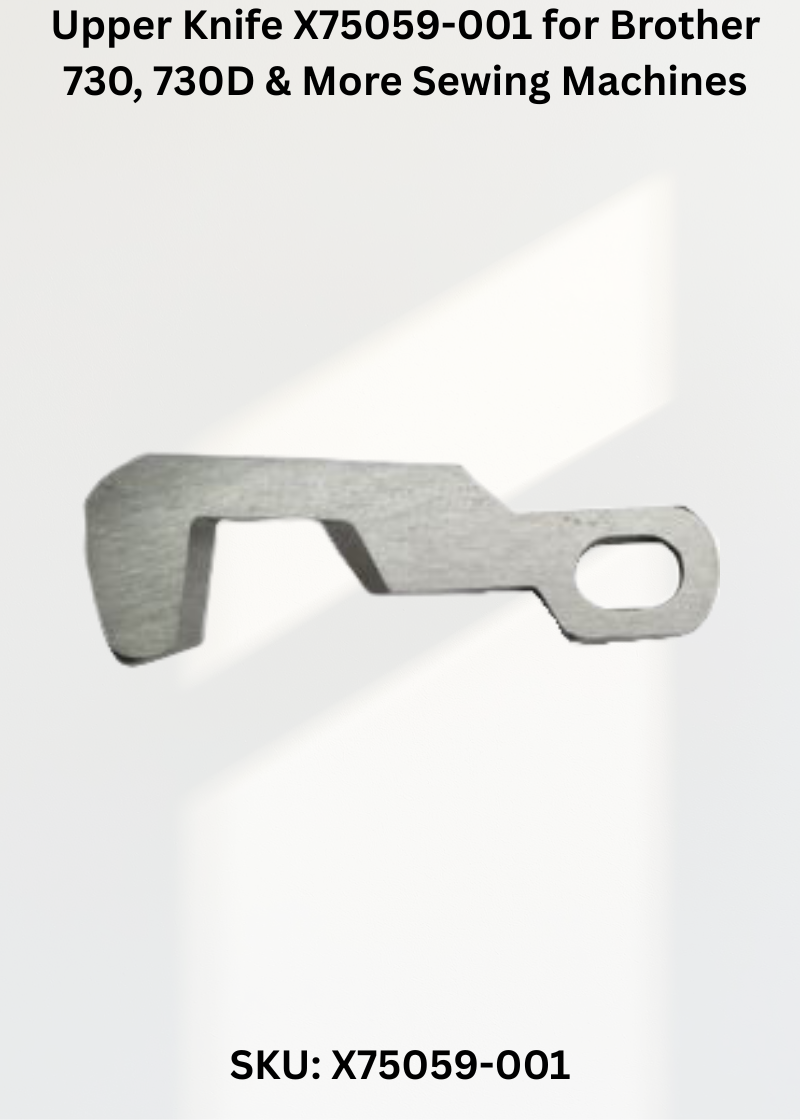 Upper Knife X75059-001 — Fits Brother 730, 730D, 760D, 760DE & more