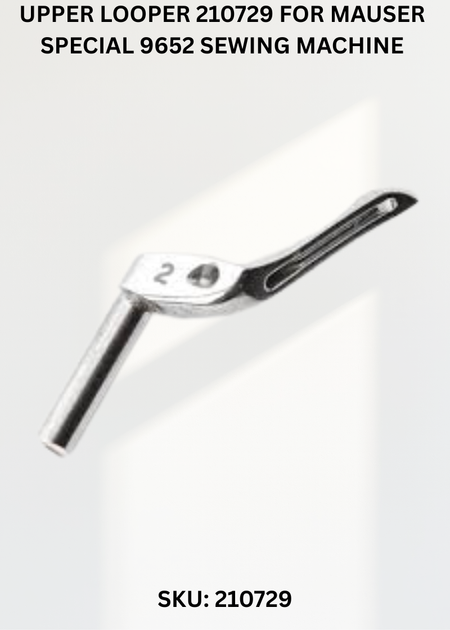 Upper Looper 210729 for Mauser Special 9652 Sewing Machine