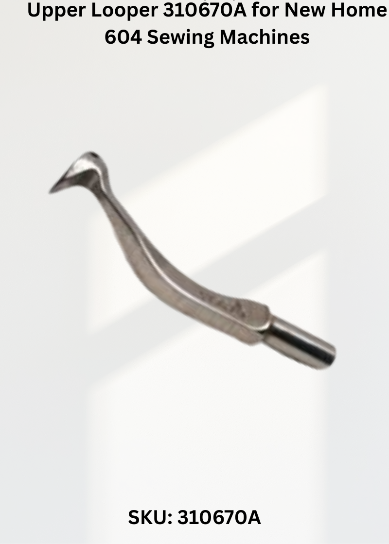 Upper Looper 310670A for New Home 604 Sewing Machines