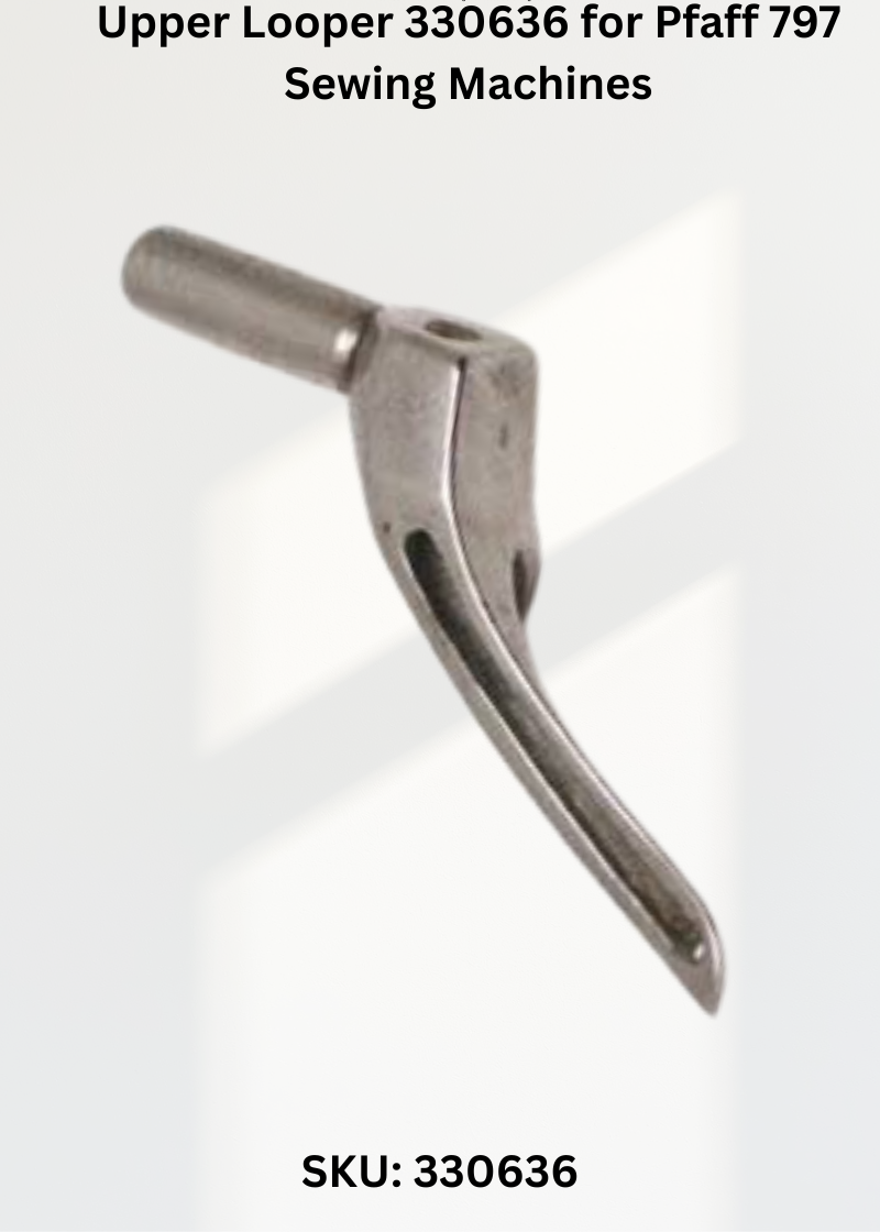 Upper Looper 330636 for Pfaff 797 Sewing Machines