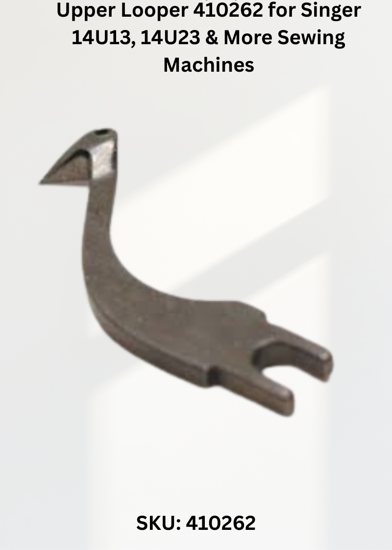Upper Looper 410262 for Singer 14U13, 14U23 & More Sewing Machines