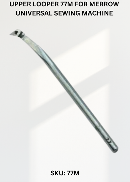 Upper Looper 77M for Merrow Universal Sewing Machine