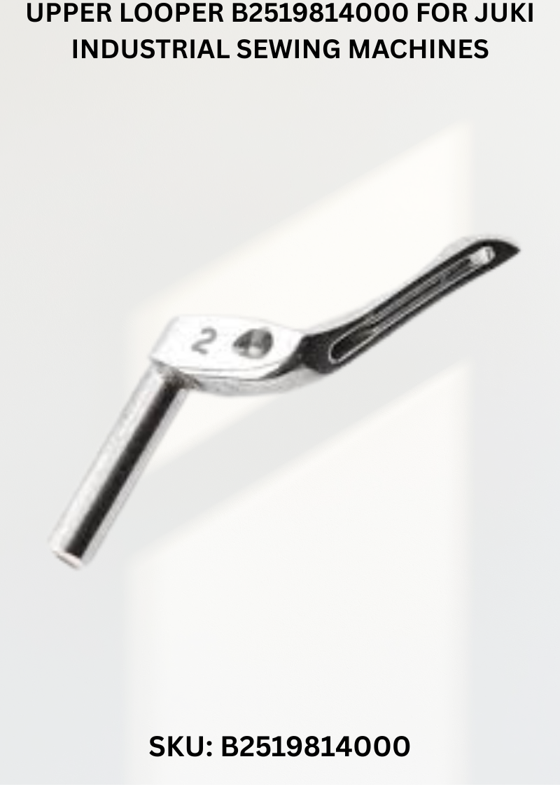 Upper Looper B2519814000 for Juki Industrial Sewing Machines