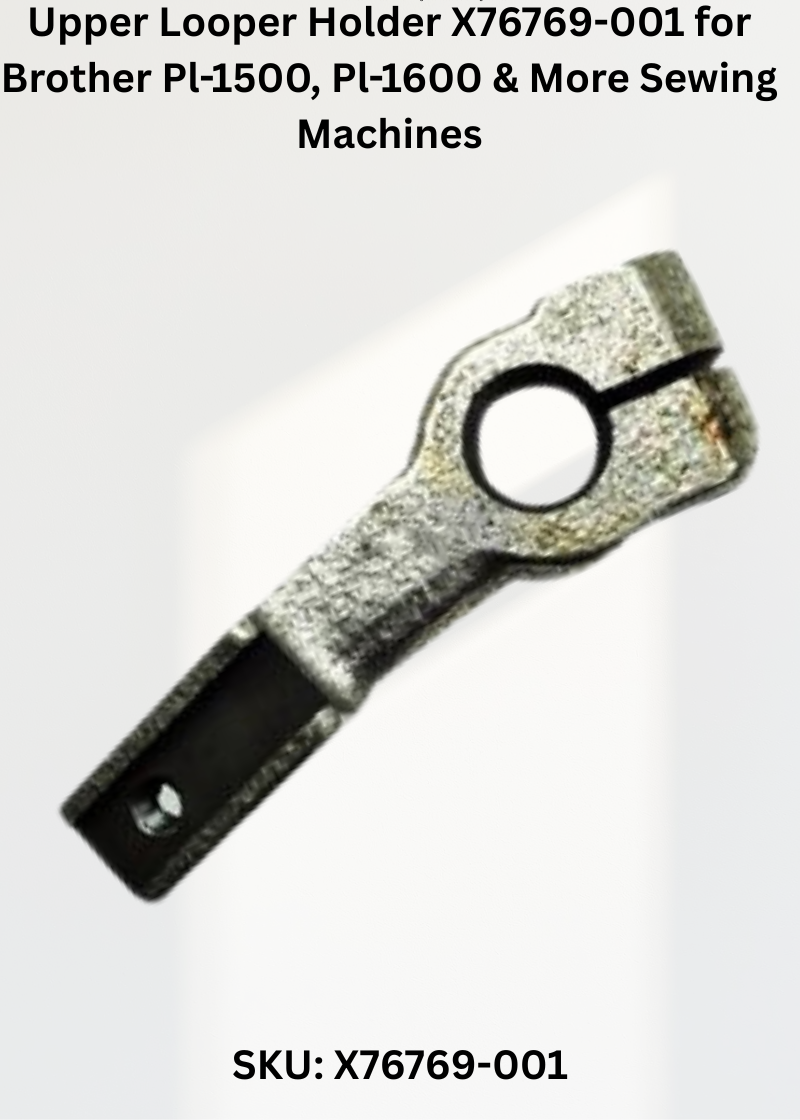 Upper Looper Holder X76769-001 for Brother Pl-1500, Pl-1600 & More Sewing Machines