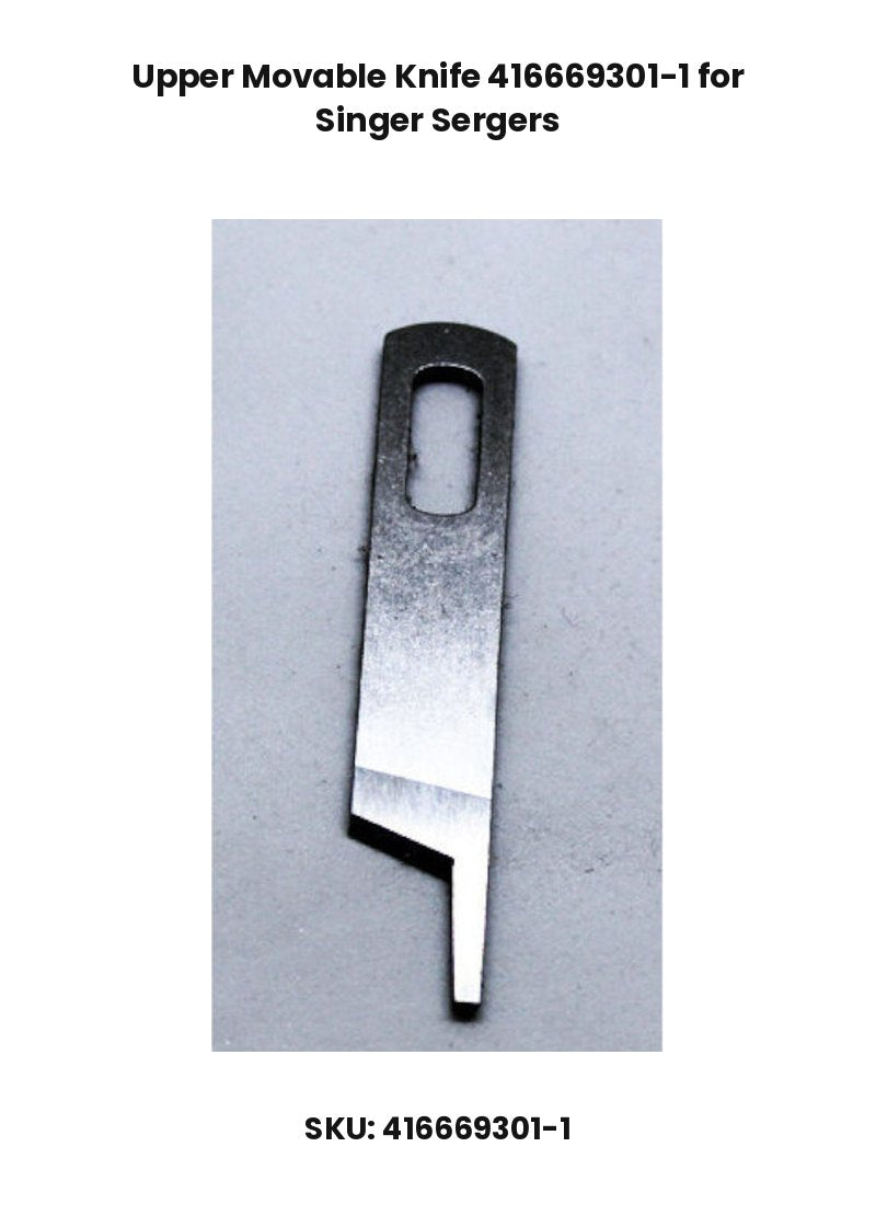Upper Movable Knife 416669301-1 for Singer Sergers