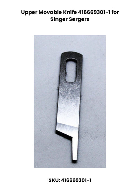 Upper Movable Knife 416669301-1 for Singer Sergers