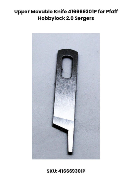 Upper Movable Knife 416669301P for Pfaff Hobbylock 2.0 Sergers