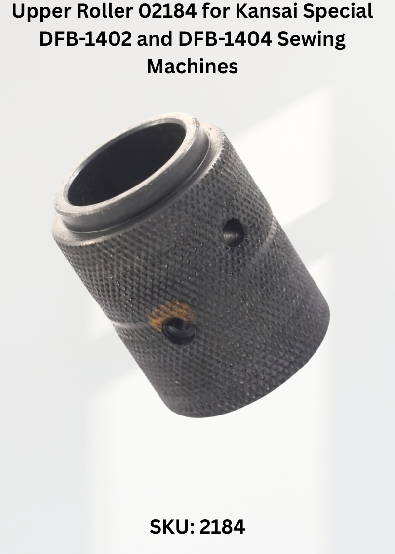 Upper Roller Steel 02184 for Kansai Special DFB-1402, DFB-1404 and DFB-1406 Sewing Machines