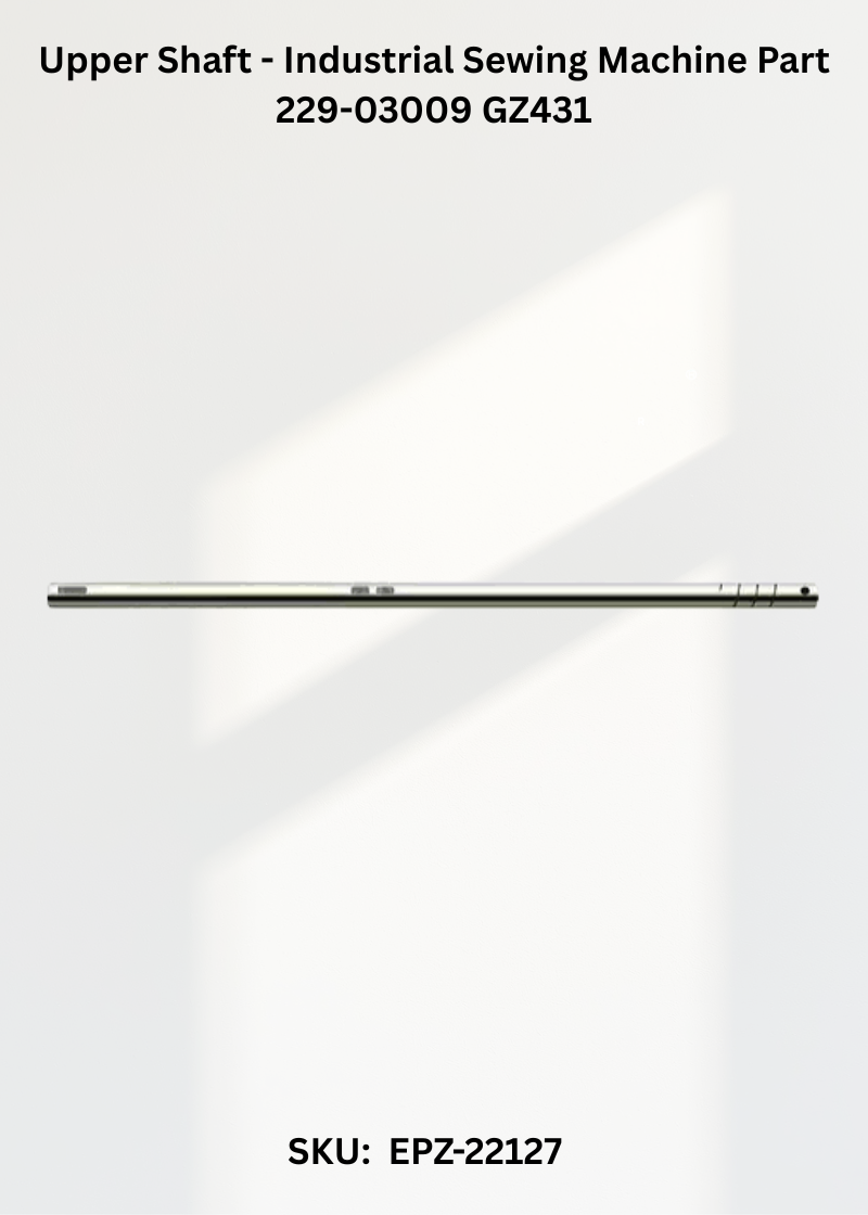 Upper Shaft - Industrial Sewing Machine Part 229-03009 GZ431