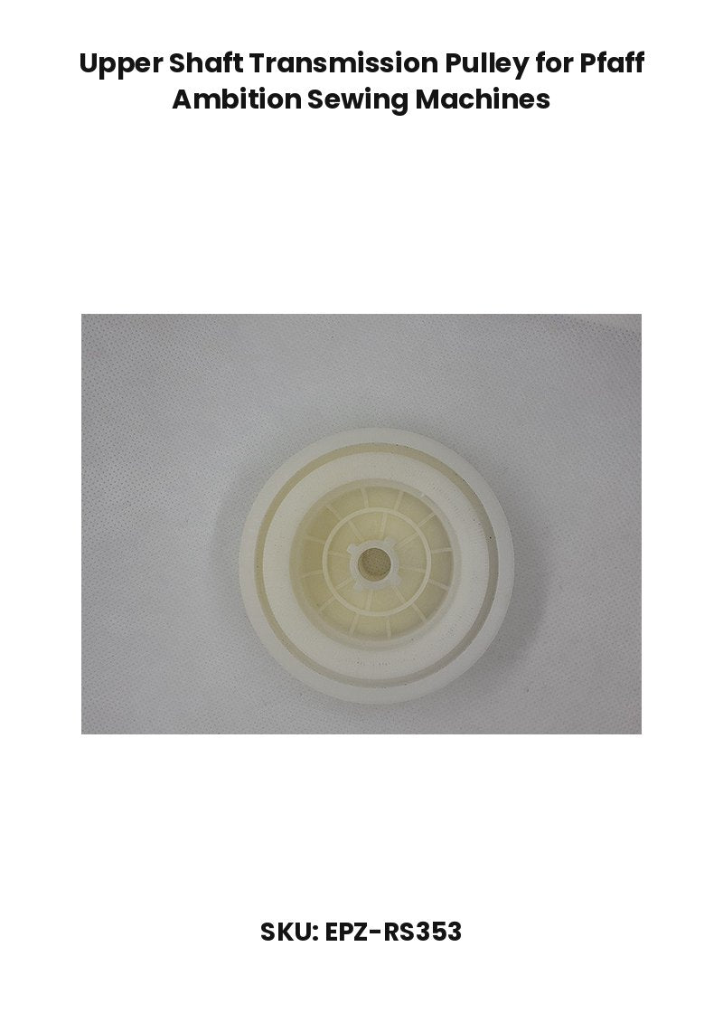 Upper Shaft Transmission Pulley for Pfaff Ambition Sewing Machines