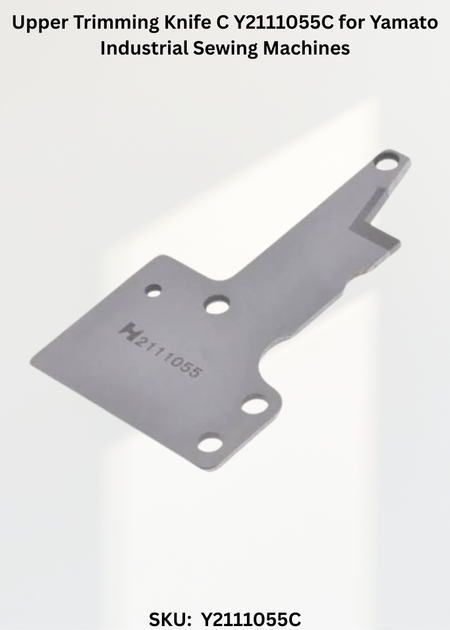 Upper Trimming Knife C Y2111055C for Yamato Industrial Sewing Machines