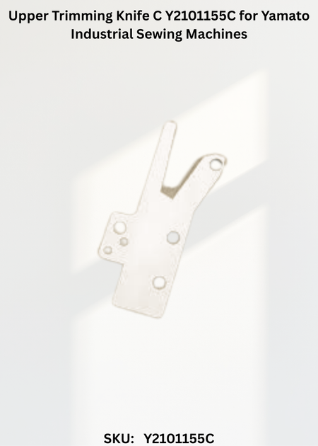 Upper Trimming Knife C Y2101155C for Yamato Industrial Sewing Machines