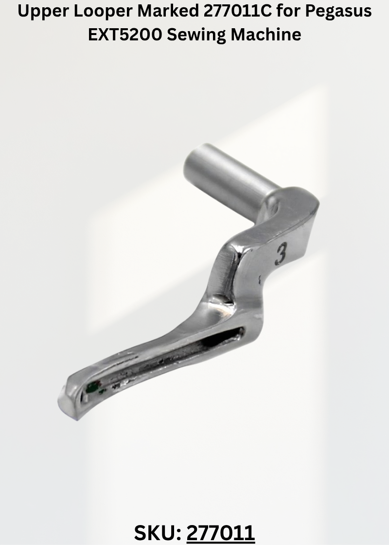Upper Looper Marked 277011C for Pegasus EXT5200 Sewing Machine