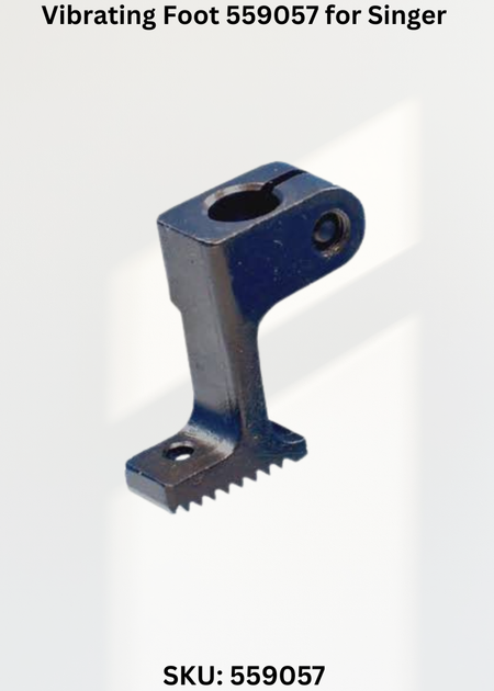 Vibrating Foot 559057 for Singer Industrial Sewing Machines