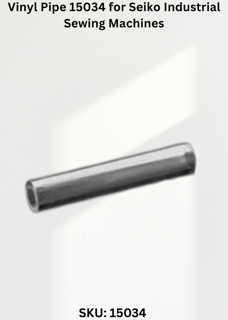Vinyl Pipe 15034 for Seiko Industrial Sewing Machines