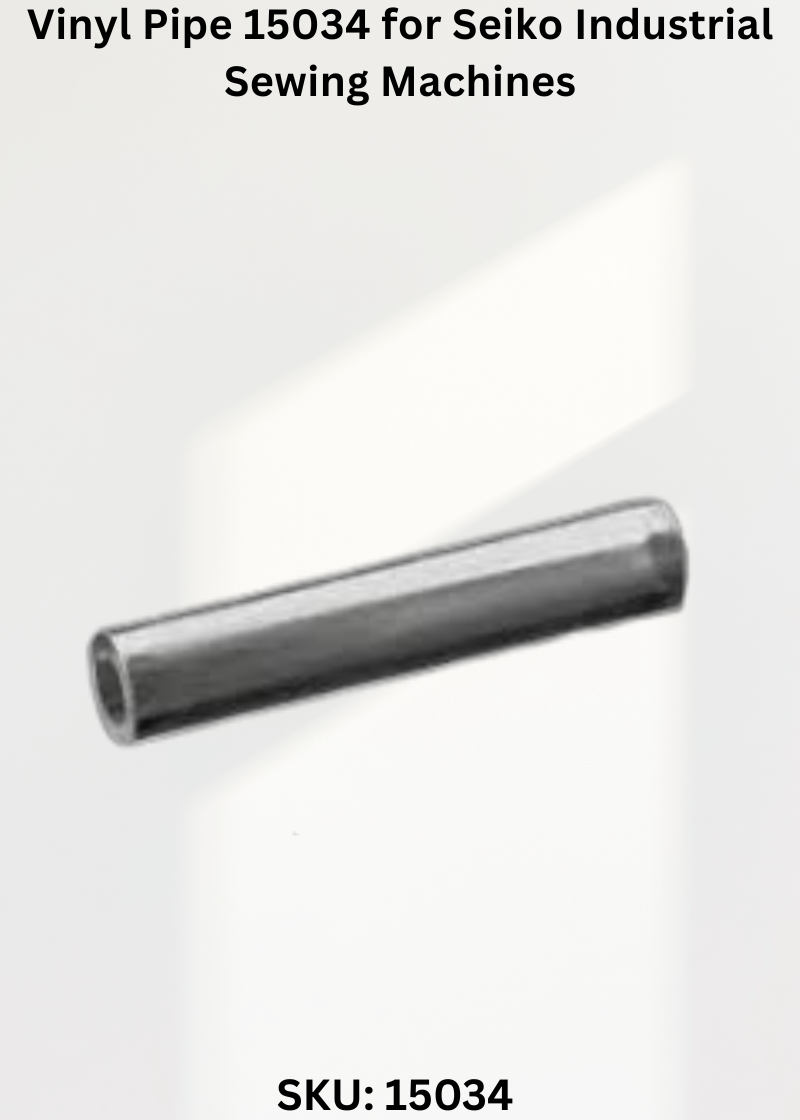 Vinyl Pipe 15034 for Seiko Industrial Sewing Machines