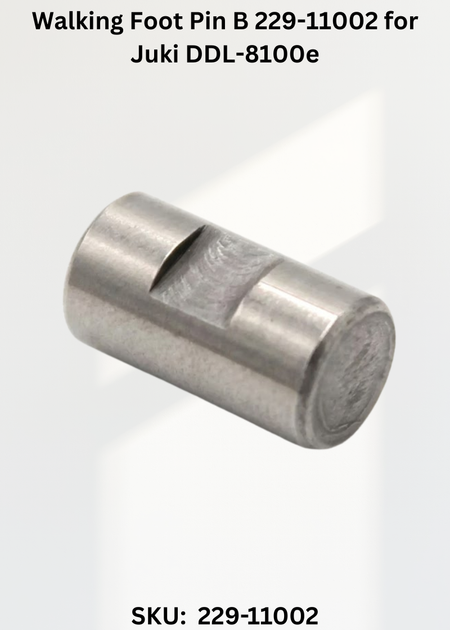 Walking Foot Pin B 229-11002 for Juki DDL-8100e