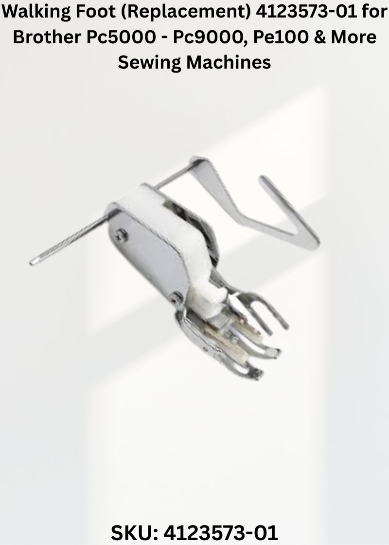 Walking Foot (Replacement) 4123573-01 for Brother Pc5000 - Pc9000, Pe100 & More Sewing Machines