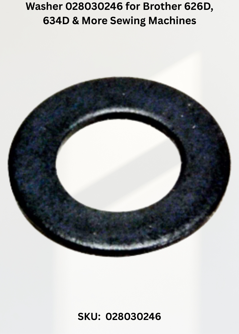 Washer 028030246 for Brother 626D, 634D & More Sewing Machines