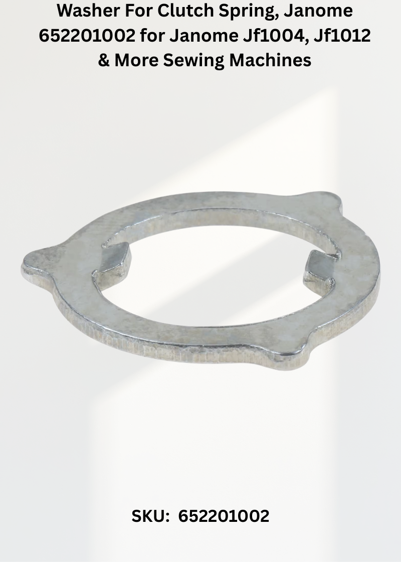 Washer For Clutch Spring, Janome 652201002 for Janome Jf1004, Jf1012 & More Sewing Machines