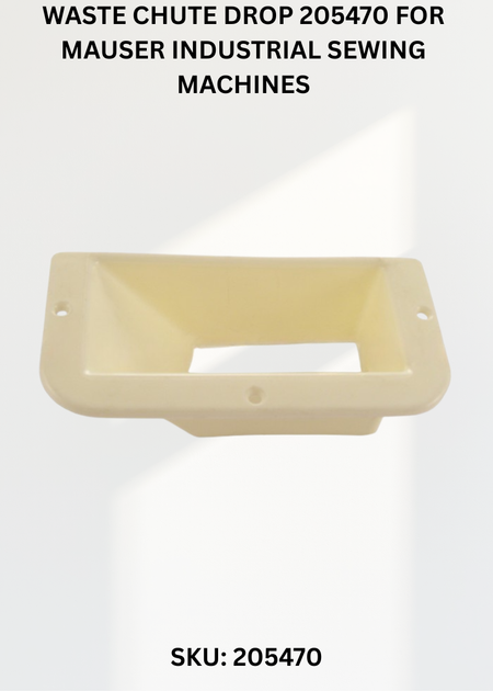 Waste Chute Drop 205470 for Mauser Industrial Sewing Machines