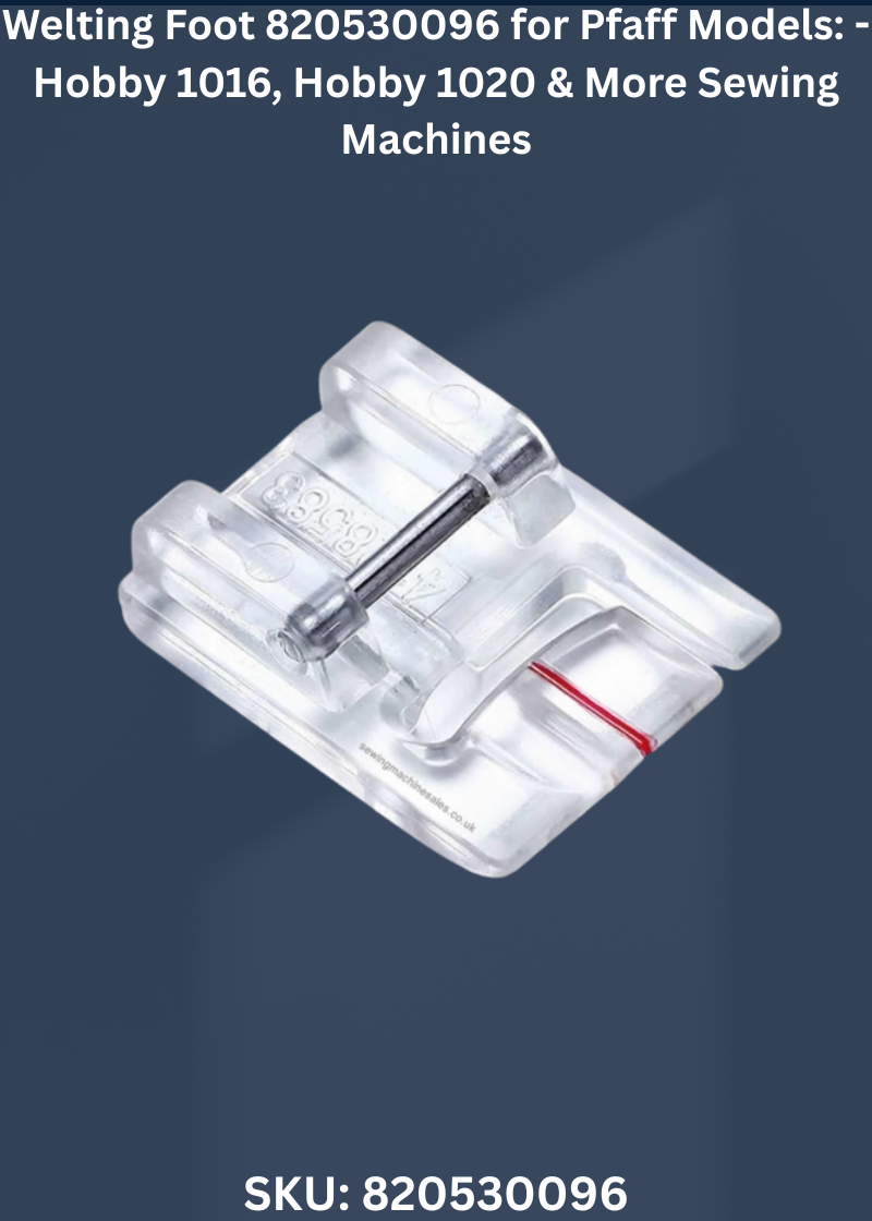 Welting Foot 820530096 for Pfaff Models: - Hobby 1016, Hobby 1020 & More Sewing Machines