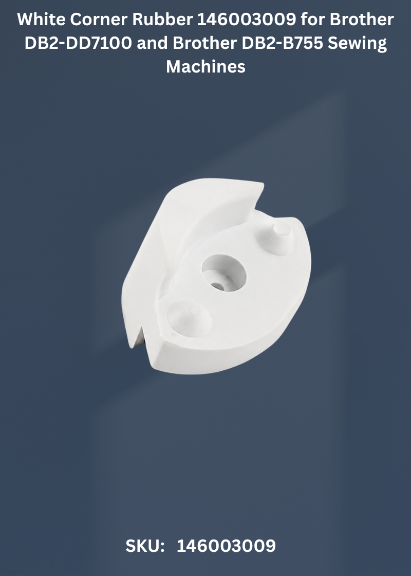 White Corner Rubber 146003009 for Brother DB2-DD7100 and Brother DB2-B755 Sewing Machines