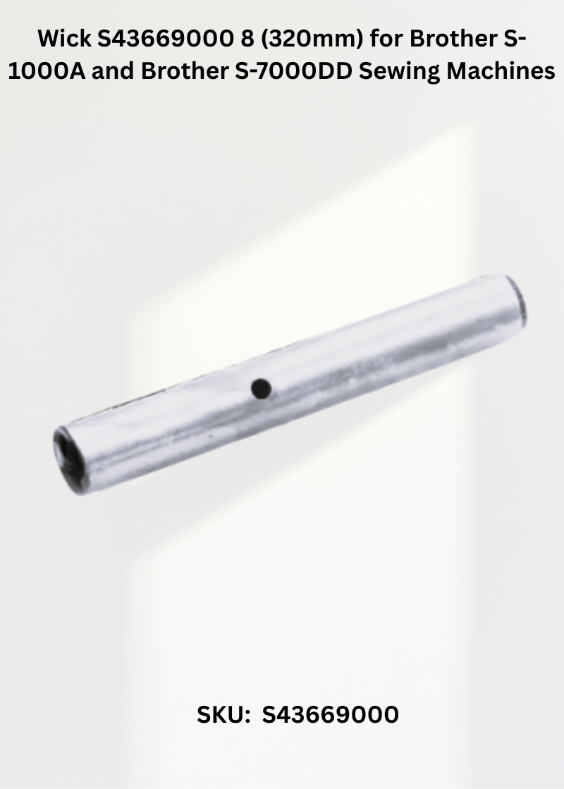 Wick S43669000 8 (320mm) for Brother S-1000A and Brother S-7000DD Sewing Machines