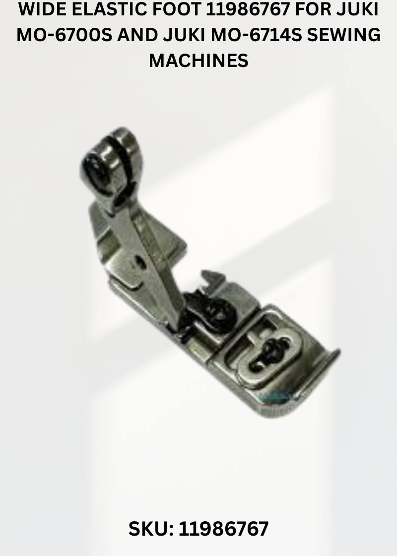 Wide Elastic Foot 11986767 for Juki MO-6700S and Juki MO-6714S Sewing Machines