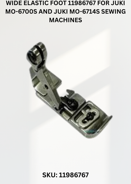 Wide Elastic Foot 11986767 for Juki MO-6700S and Juki MO-6714S Sewing Machines