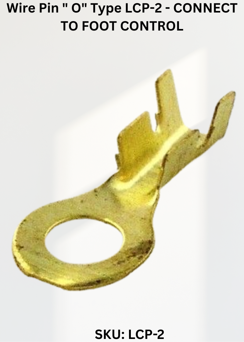 Wire Pin " O" Type LCP-2 - CONNECT TO FOOT CONTROL