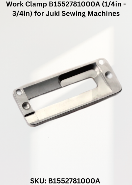 Work Clamp B1552781000A (1/4in - 3/4in) for Juki Sewing Machines
