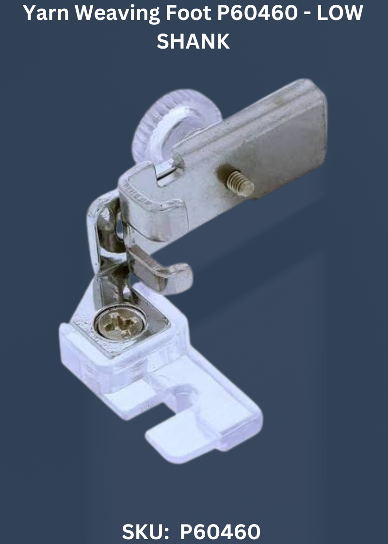Yarn Weaving Foot P60460 - LOW SHANK
