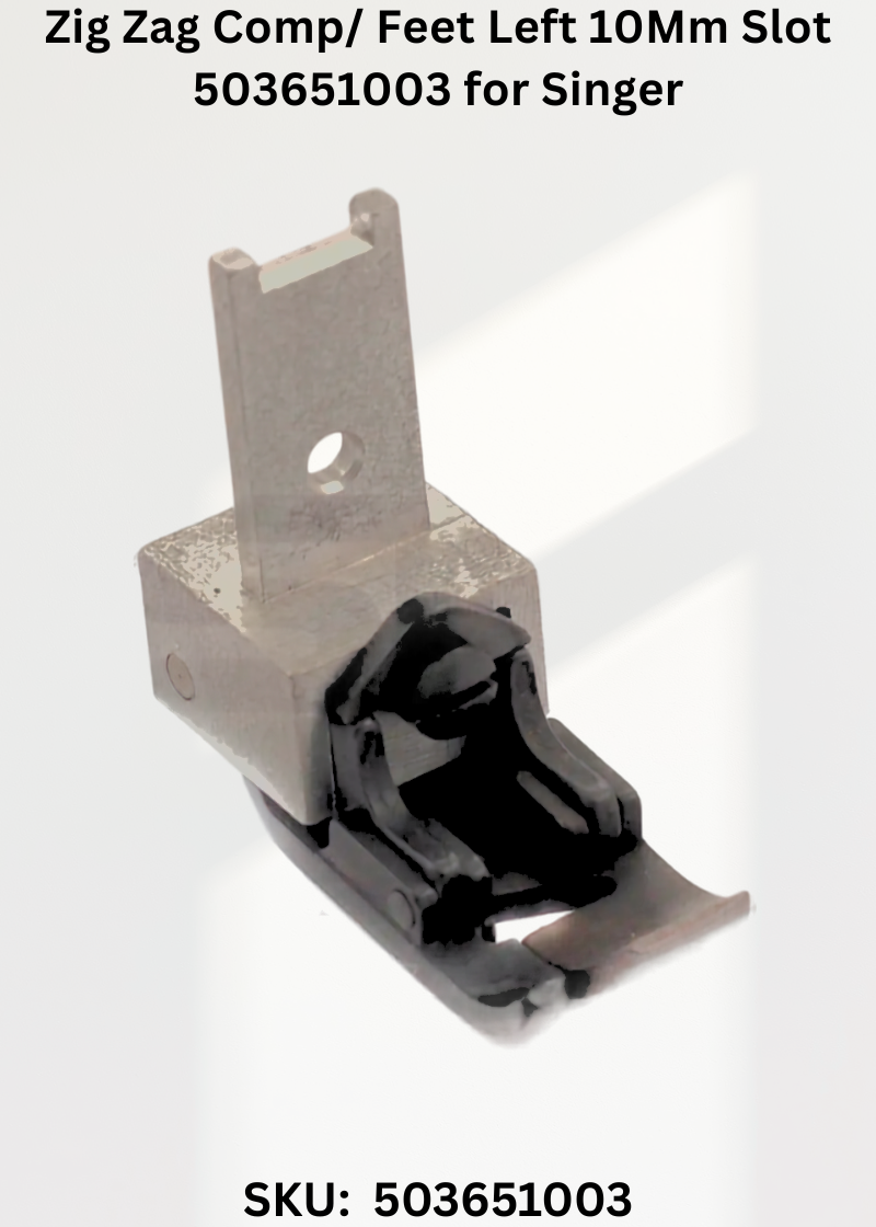 Zig Zag Comp/ Feet Left 10Mm Slot 503651003 for Singer 107G, 107W and Singer 457 Sewing Machines